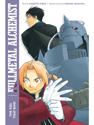 cover image of Fullmetal Alchemist: The Ties That Bind